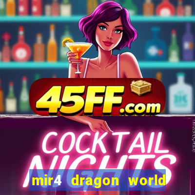 mir4 dragon world private server